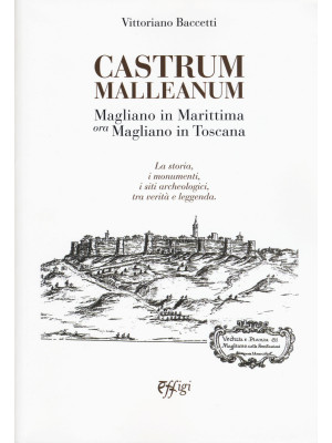 Castrum Malleanum. Magliano...