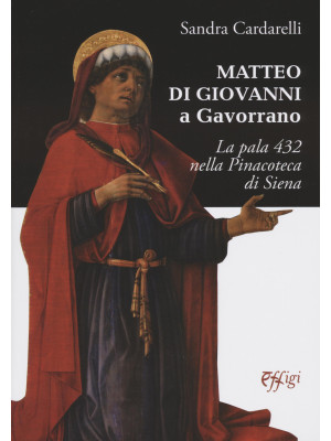 Matteo di Giovanni a Gavorrano. La pala 432 nella pinacoteca di Siena