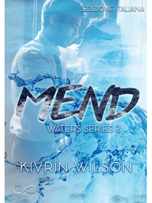 Mend. Waters series. Vol. 2