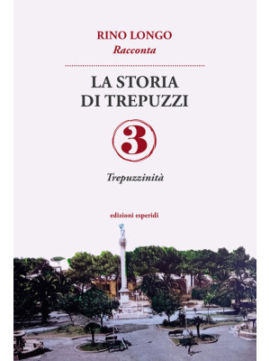 La storia di Trepuzzi. Vol. 3