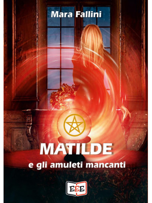 Matilde e gli amuleti mancanti