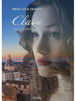 Clara. Le pagine dei ricordi