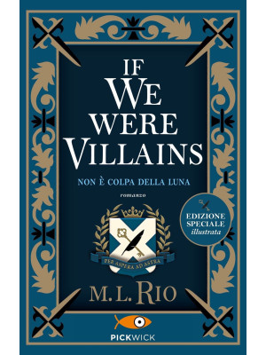 If we were villains. Non è ...