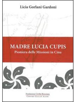 Madre Lucia Cupis. Pioniera...