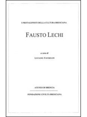 Fausto Lechi. I protagonist...