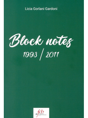 Block notes. 1993-2011