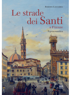 Le strade dei santi a Firen...