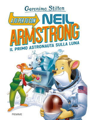 A tu per tu con Neil Armstrong. Il primo astronauta sulla Luna