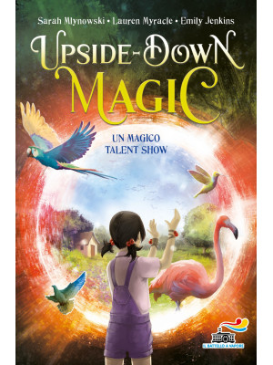 Un magico talent show. Upside down magic. Vol. 3