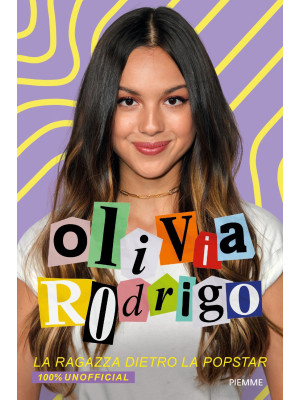 Olivia Rodrigo. La ragazza ...