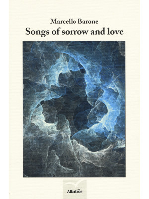 Songs of sorrow and love