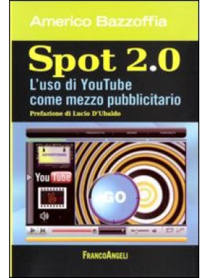 Spot 2.0. L'uso di You Tube...