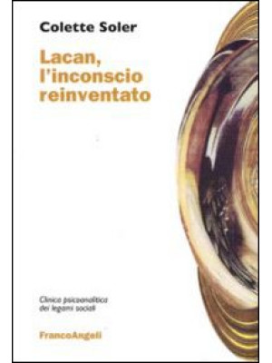 Lacan, l'inconscio reinventato