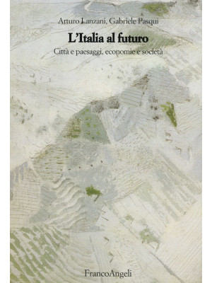 L'Italia al futuro. Città e...