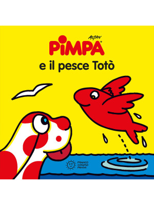 Pimpa e il pesce Totò. Ediz. illustrata