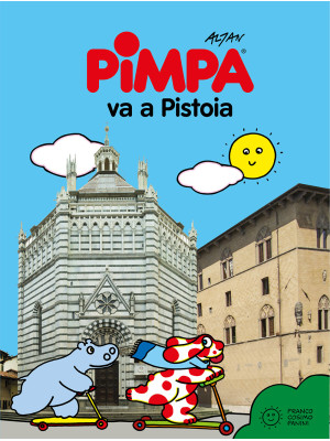 Pimpa va a Pistoia. Ediz. a...