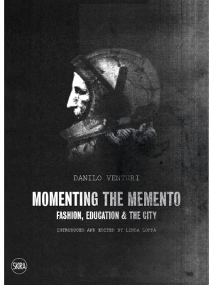 Momenting the memento. Fash...