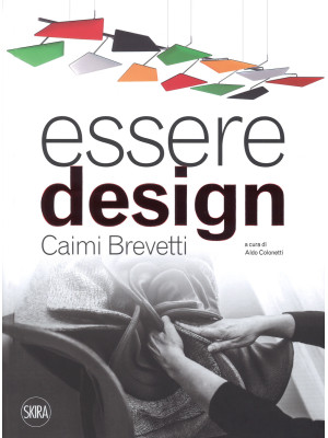 Essere design. Caimi Brevet...