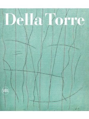 Enrico Della Torre. Catalog...