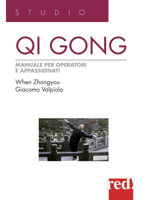 Qi Gong. Manuale per operat...