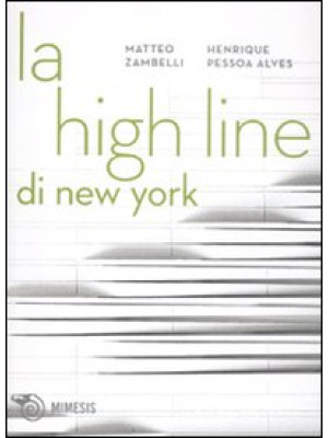 La High Line di New York. U...