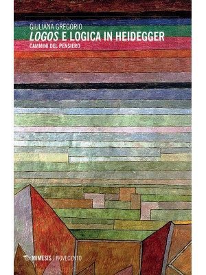 Logos e logica in Heidegger...
