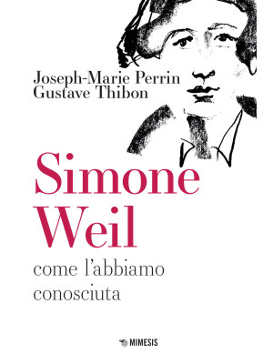 Simone Weil. Come l'abbiamo...
