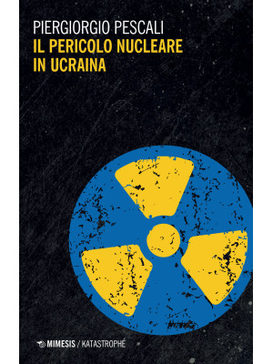 Il pericolo nucleare in Ucr...