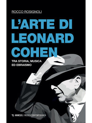 L'arte di Leonard Cohen. Tr...