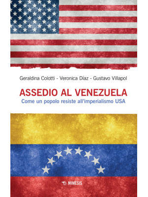 Assedio al Venezuela. Come ...