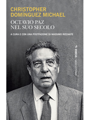 Octavio Paz nel suo secolo