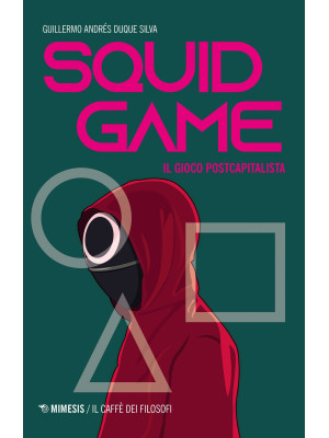 Squid game. Il gioco postca...
