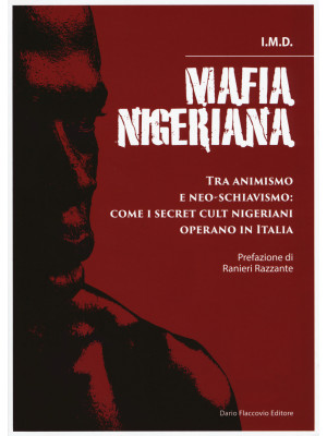 Mafia nigeriana. Tra animis...