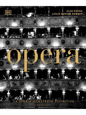 Opera. La storia illustrata...