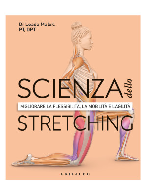Scienza dello stretching. M...