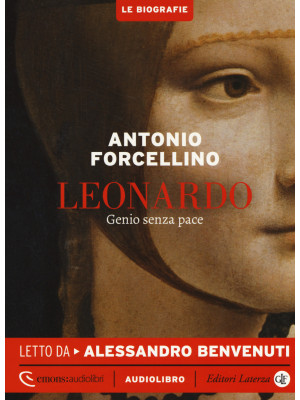 Leonardo. Genio senza pace letto da Alessandro Benvenuti. Audiolibro. CD Audio formato MP3