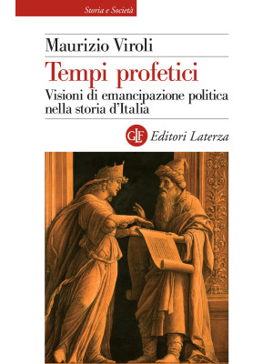 Tempi profetici. Visioni di emancipazione politica nella storia d'Italia