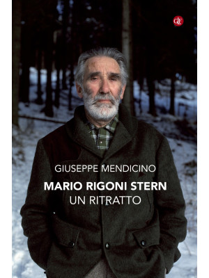 Mario Rigoni Stern. Un ritratto
