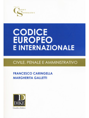 Codice europeo e internazionale. Civile, penale e amministrativo