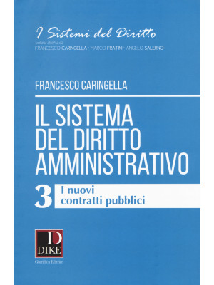 Il sistema del diritto amministrativo. Vol. 3: I nuovi contratti pubblici