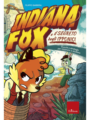 Indiana Fox e il segreto de...