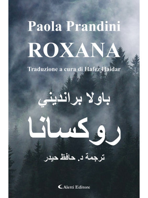 Roxana. Ediz. italiana e araba