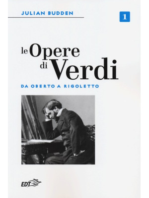 Le opere di Verdi. Vol. 1: ...