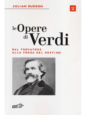 Le opere di Verdi. Vol. 2: ...