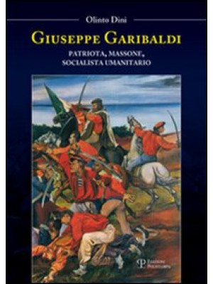 Giuseppe Garibaldi. Patriot...