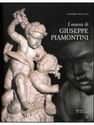 I marmi di Giuseppe Piamontini