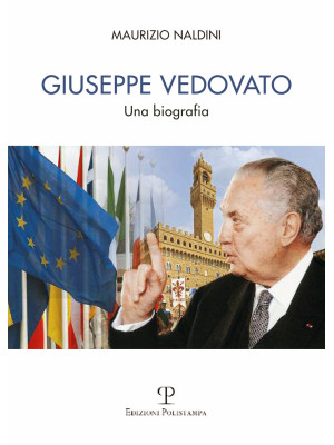 Giuseppe Vedovato. Una biografia