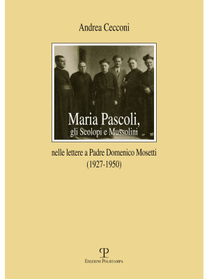 Maria Pascoli, gli Scolopi ...