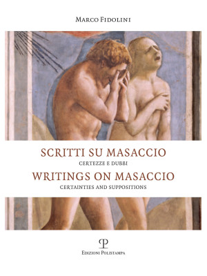Scritti su Masaccio. Certez...