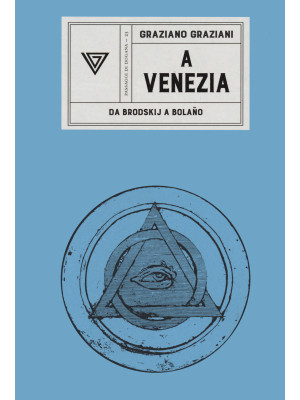 A Venezia. Da Brodskij a Bolaño